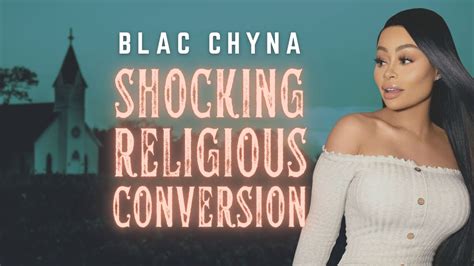 blac chyna conversion|Inside Blac Chynas make